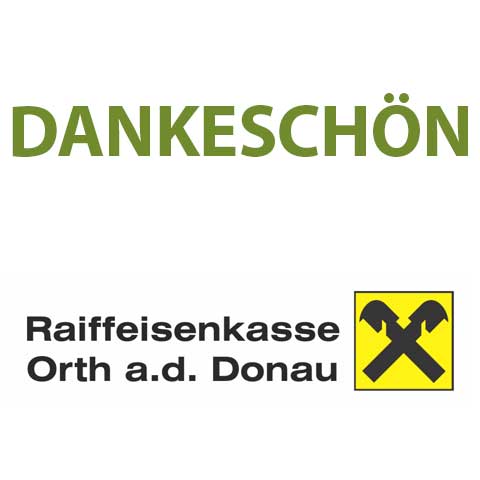 Dankeschön an die Raiffeisenkasse Orth a.d. Donau